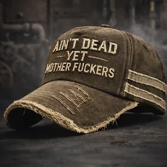 Ain't Dead Yet Vintage Distressed Baseball Cap - Embroidered Edition