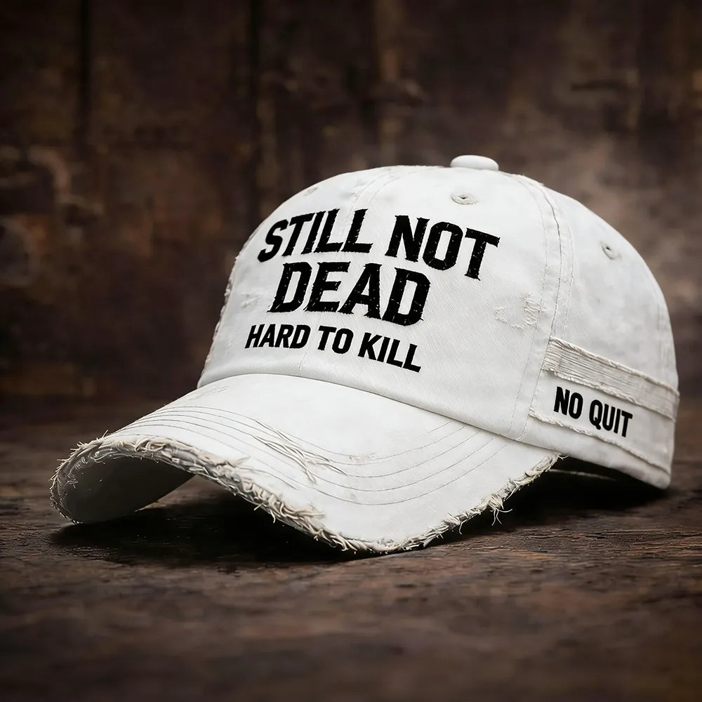 STILL NOT DEAD - Hard to Kill Veteran Hat - Embroidered Edition