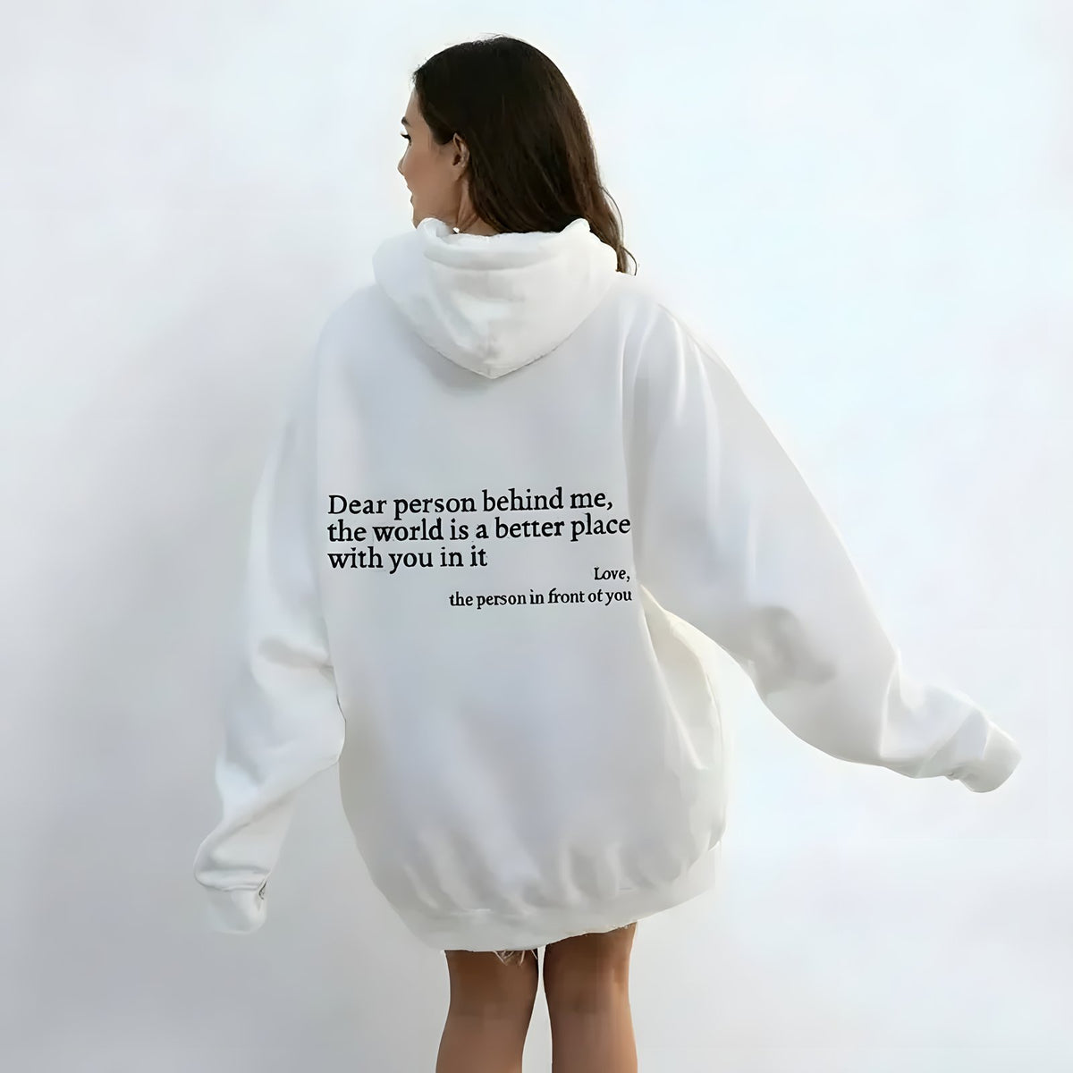 White Dear Person Behind Me kindness hoodie with back message