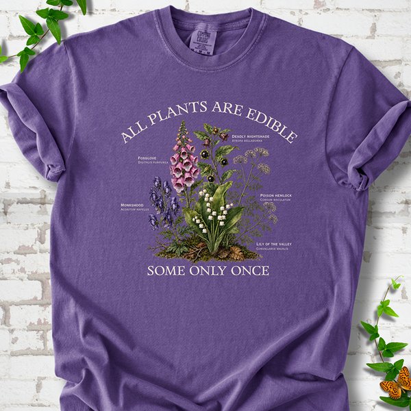 All Plants Are Edible Shirt - Dark Humor Botanical Tee