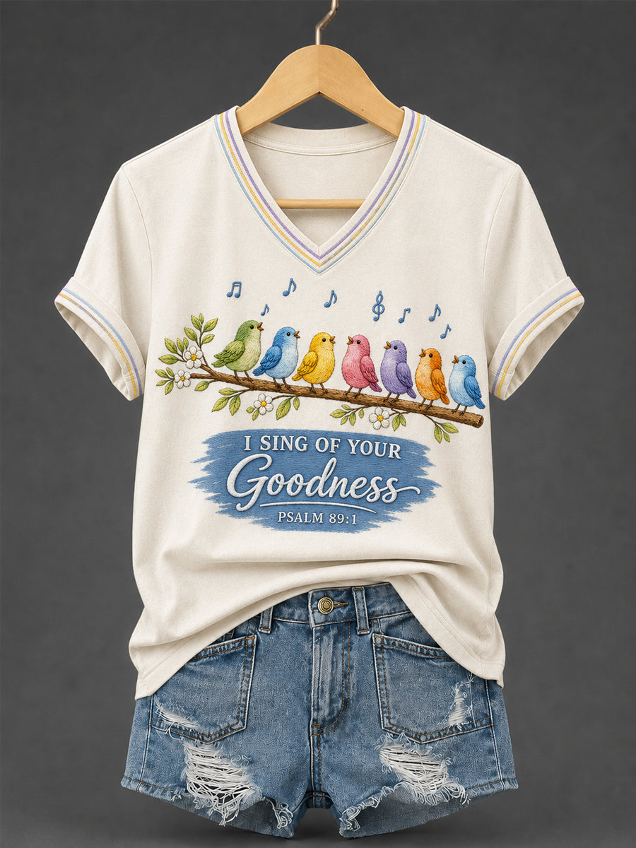 Women's I Sing of Your Goodness Psalm 89:1 Christian Songbird V-Neck Tee