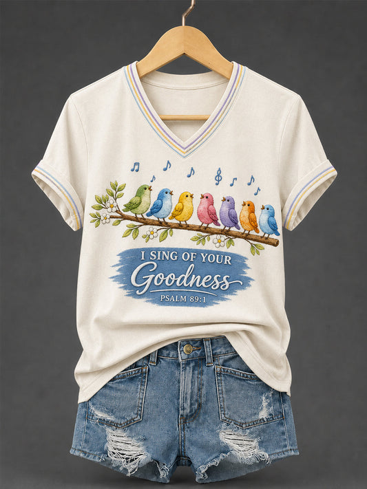 Women's I Sing of Your Goodness Psalm 89:1 Christian Songbird V-Neck Tee