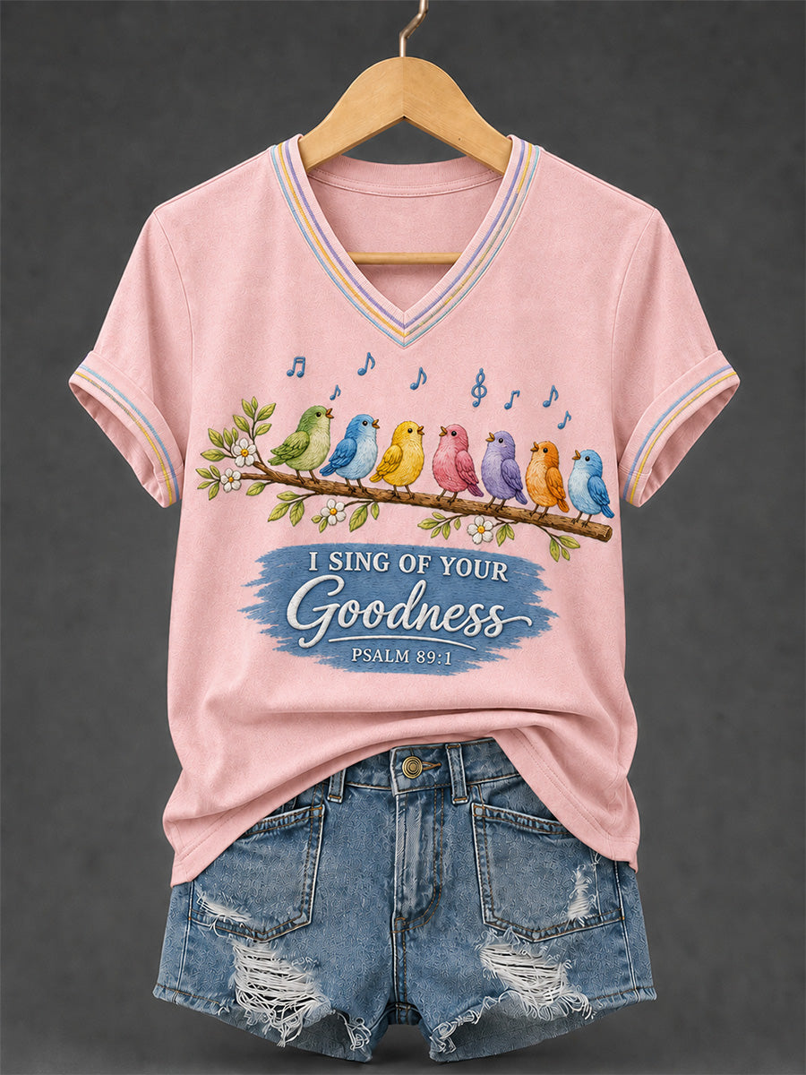 Women's I Sing of Your Goodness Psalm 89:1 Christian Songbird V-Neck Tee
