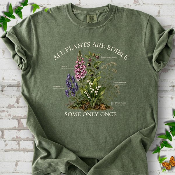 All Plants Are Edible Shirt - Dark Humor Botanical Tee