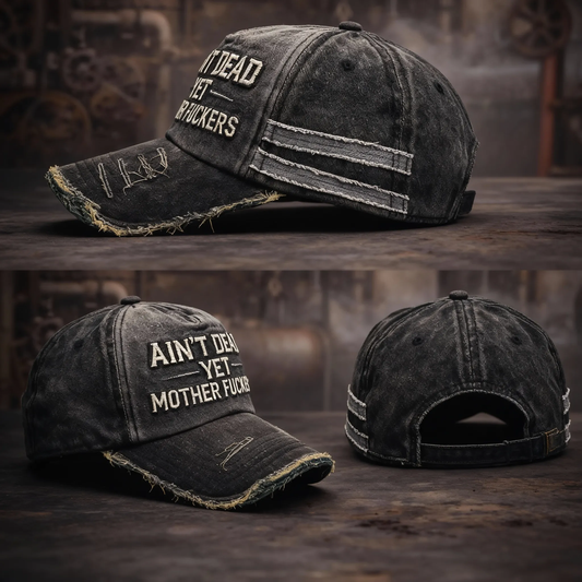 Ain't Dead Yet Vintage Distressed Baseball Cap - Embroidered Edition
