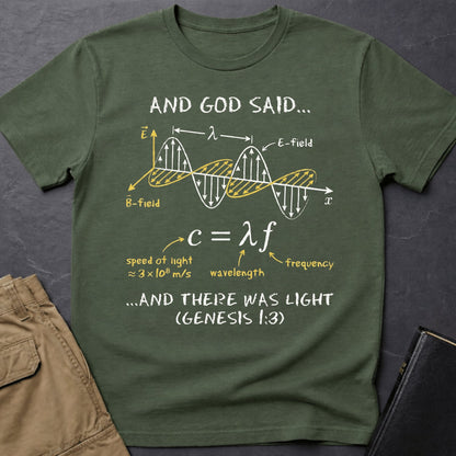 Military Green And God Said T-shirt with Genesis 1:3 and physics wave graphic