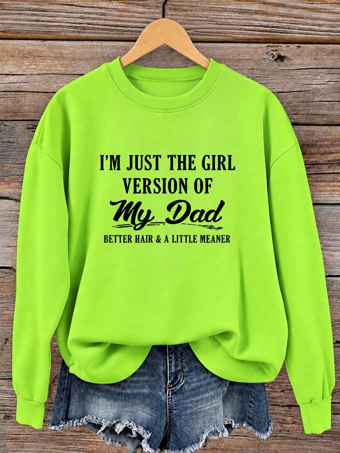 Light green women's crewneck sweatshirt, girl version of my dad print