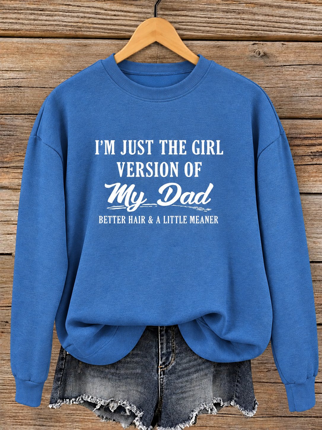 Blue women's crewneck sweatshirt, girl version of my dad print