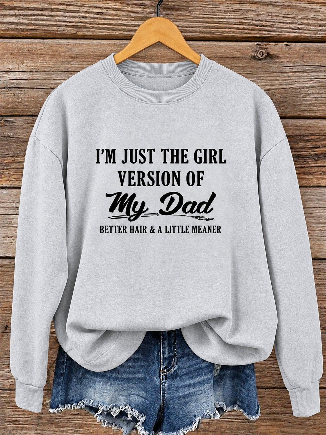 Grey women's crewneck sweatshirt, girl version of my dad print