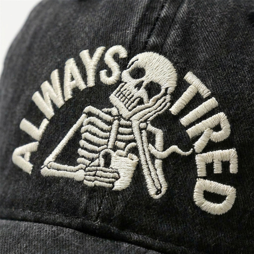 Always Tired Embroidered Cap