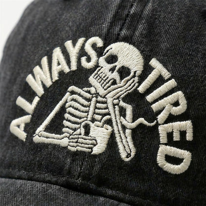 Always Tired Embroidered Cap