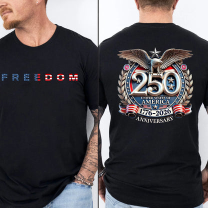 Freedom 250 Years Anniversary T-Shirt