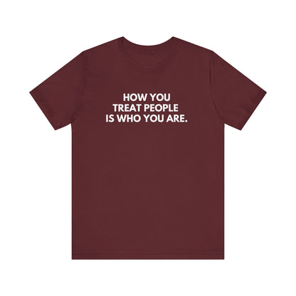 Treat People unisex graphic T-shirt in Maroon with white kindness slogan