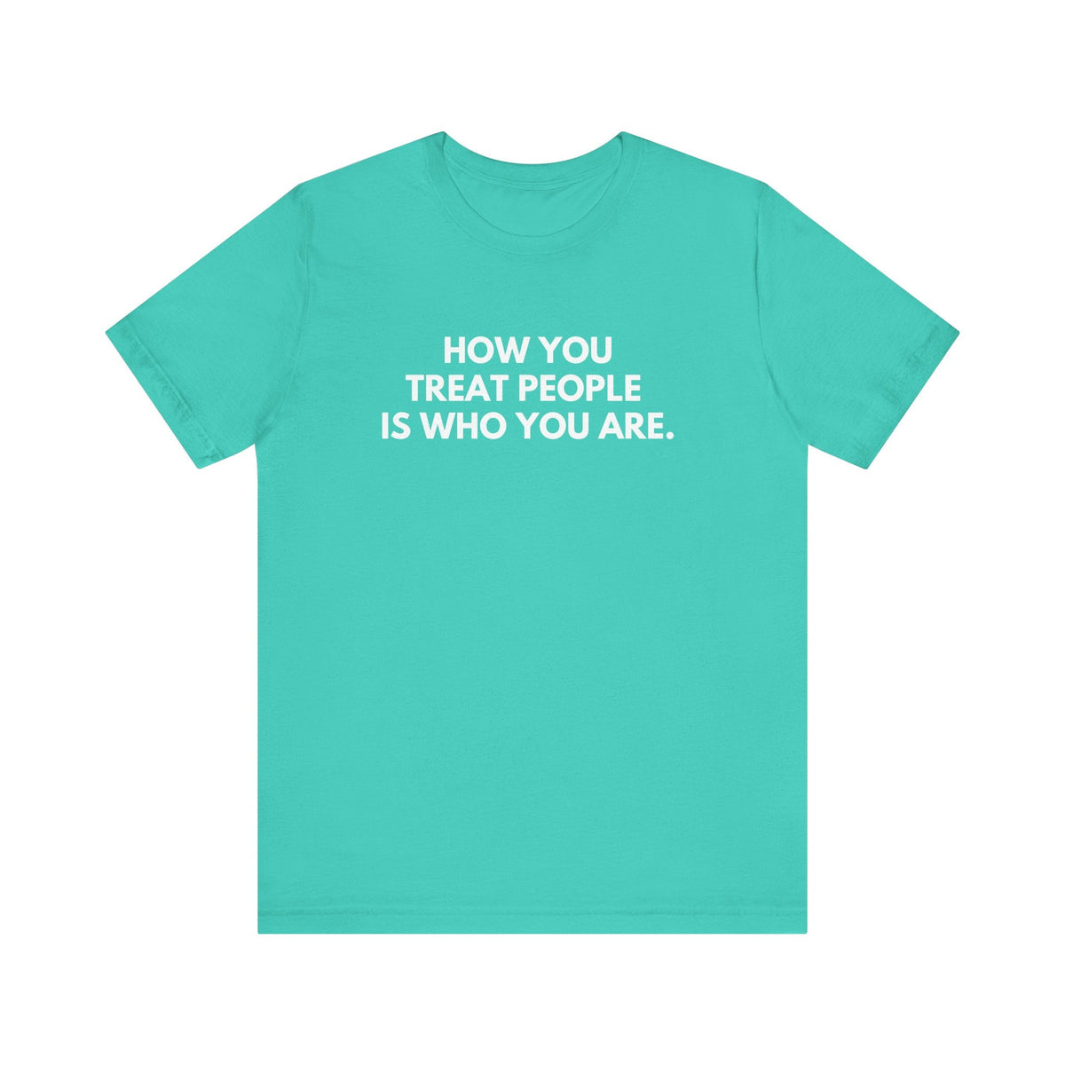 Treat People unisex graphic T-shirt in Teal with white kindness slogan