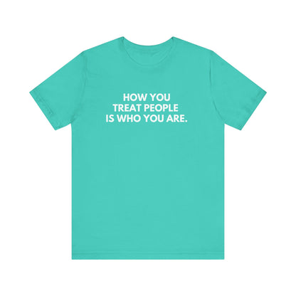 Treat People unisex graphic T-shirt in Teal with white kindness slogan