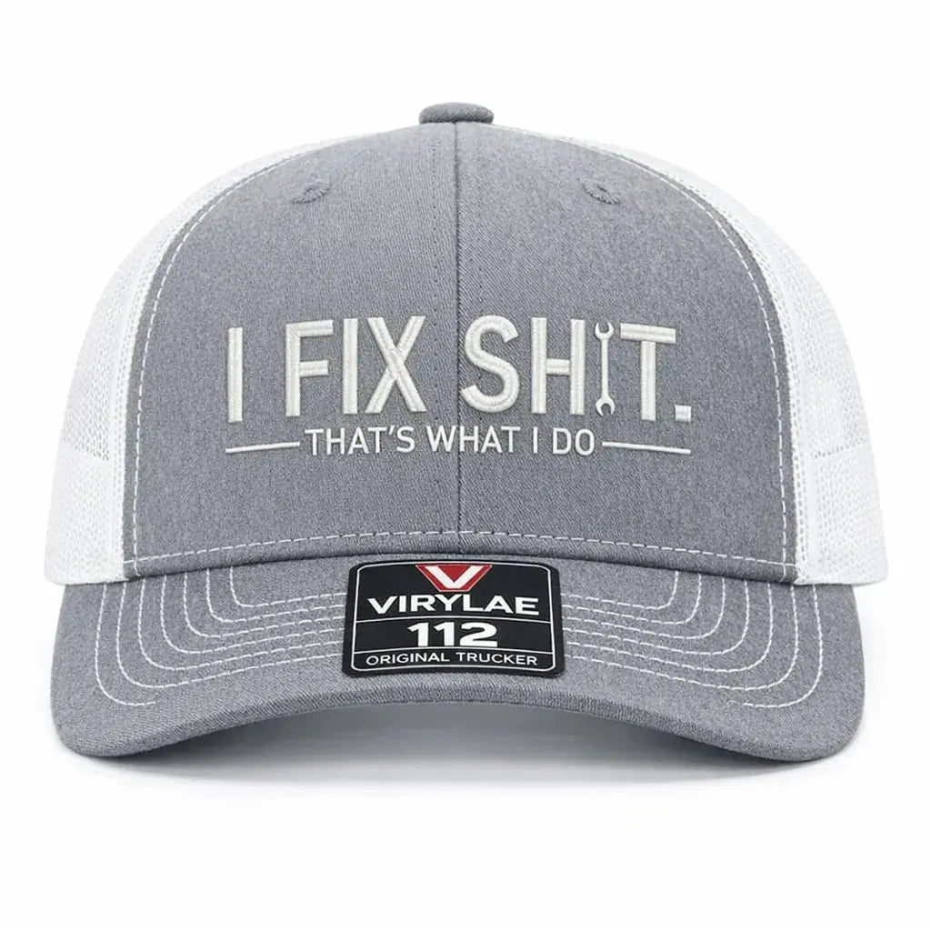 I Fix Sh*t Trucker Cap – Premium Embroidered Edition