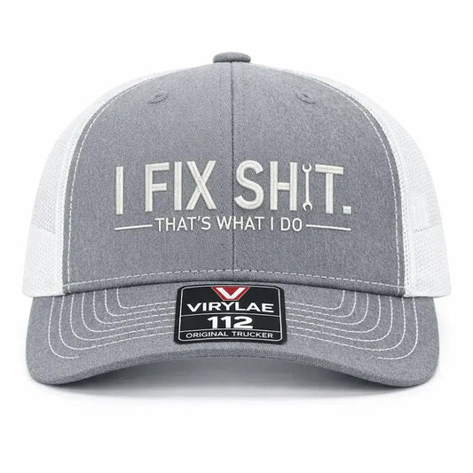 I Fix Sh*t Trucker Cap – Premium Embroidered Edition