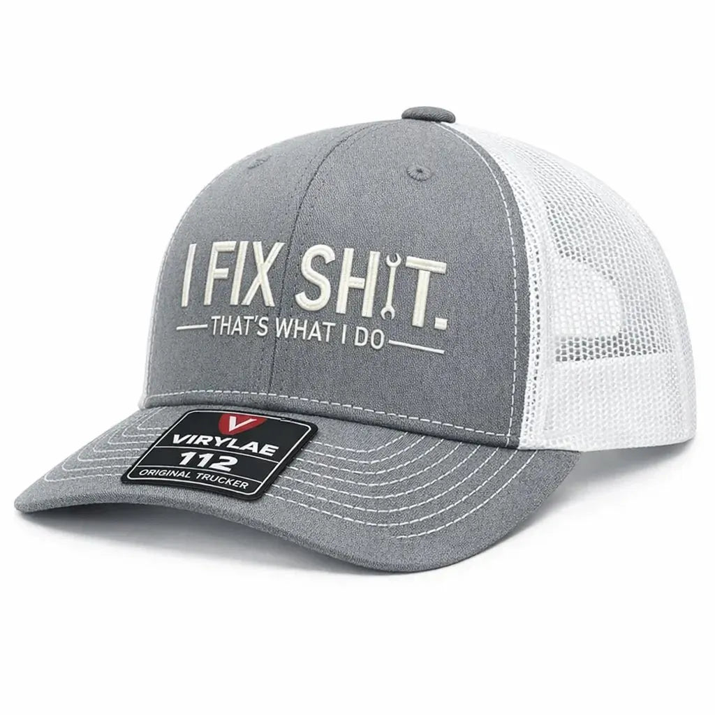 I Fix Sh*t Trucker Cap – Premium Embroidered Edition
