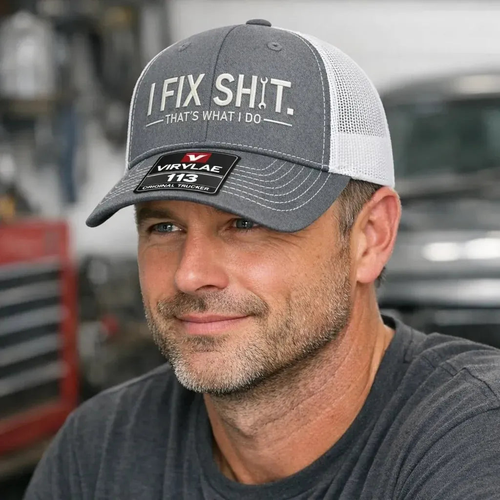 I Fix Sh*t Trucker Cap – Premium Embroidered Edition