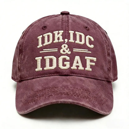 IDK, IDC & IDGAF Embroidered Cap