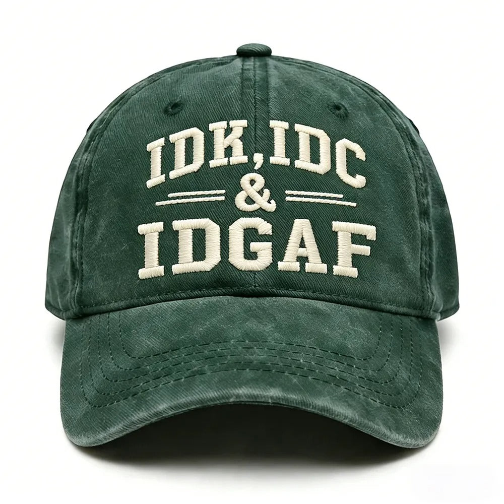 IDK, IDC & IDGAF Embroidered Cap