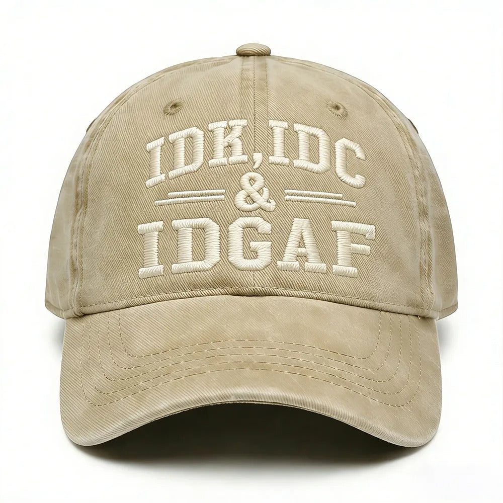IDK, IDC & IDGAF Embroidered Cap