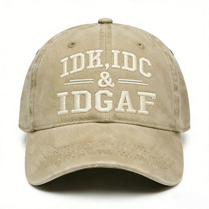 IDK, IDC & IDGAF Embroidered Cap