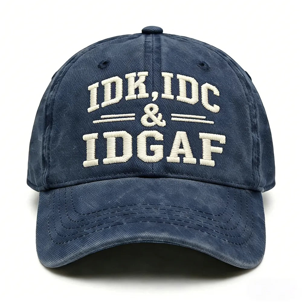 IDK, IDC & IDGAF Embroidered Cap