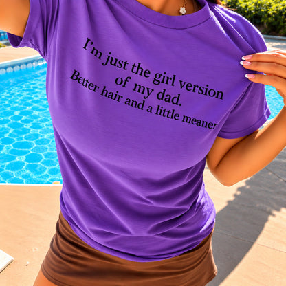 Girl Version of My Dad Graphic Tee