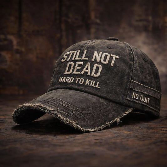 STILL NOT DEAD - Hard to Kill Veteran Hat - Embroidered  Edition
