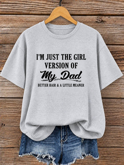 Grey women tee printed I am just the girl version of my dad