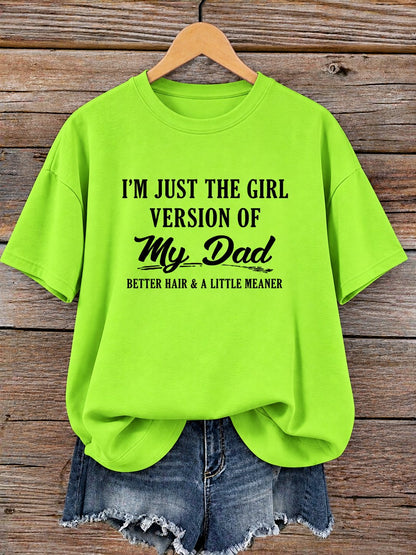 Light green women tee printed I am just the girl version of my dad