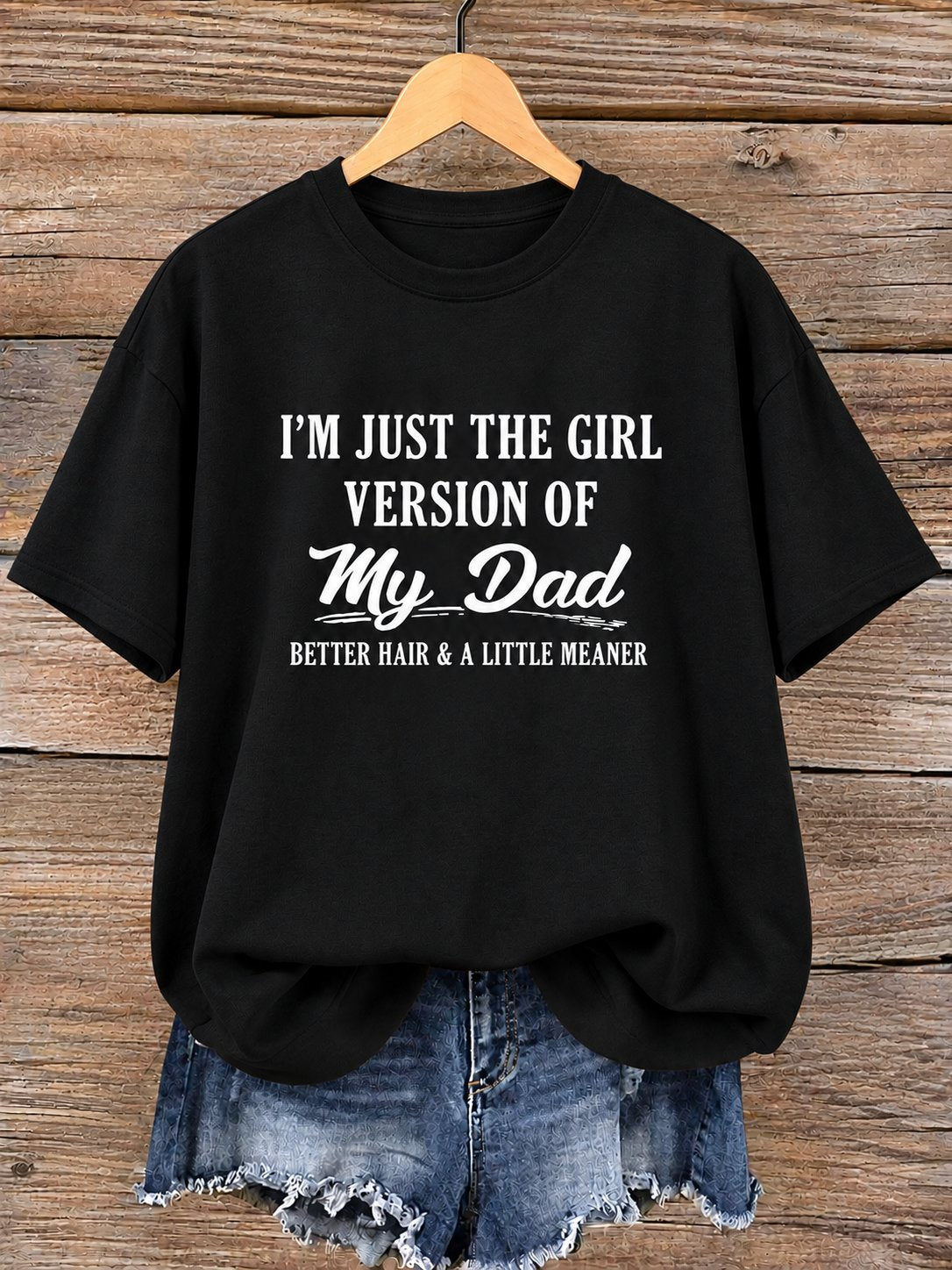 Black women tee printed I am just the girl version of my dad