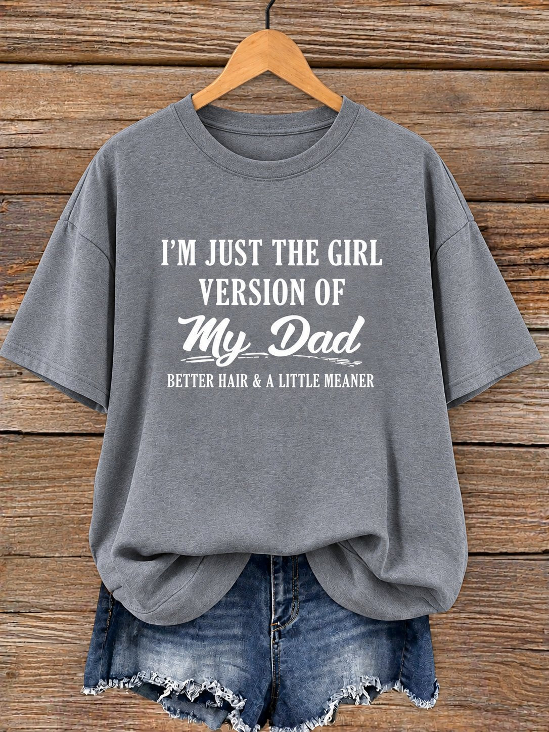 Dark grey women tee printed I am just the girl version of my dad