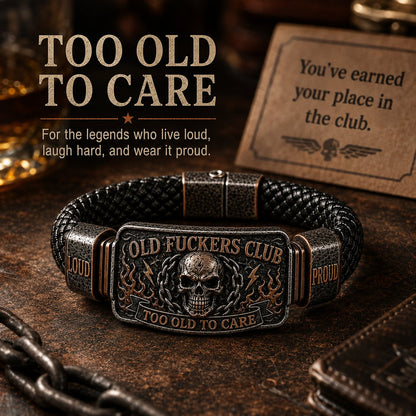 Old Fuckers Club Bracelet - Too Old To Care Skull Leather Cuff